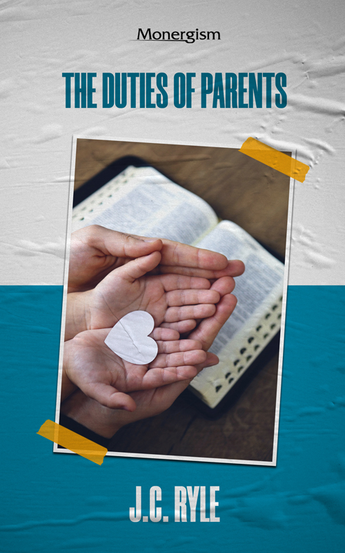 Cover of The Duties of Parents by J. C. Ryle